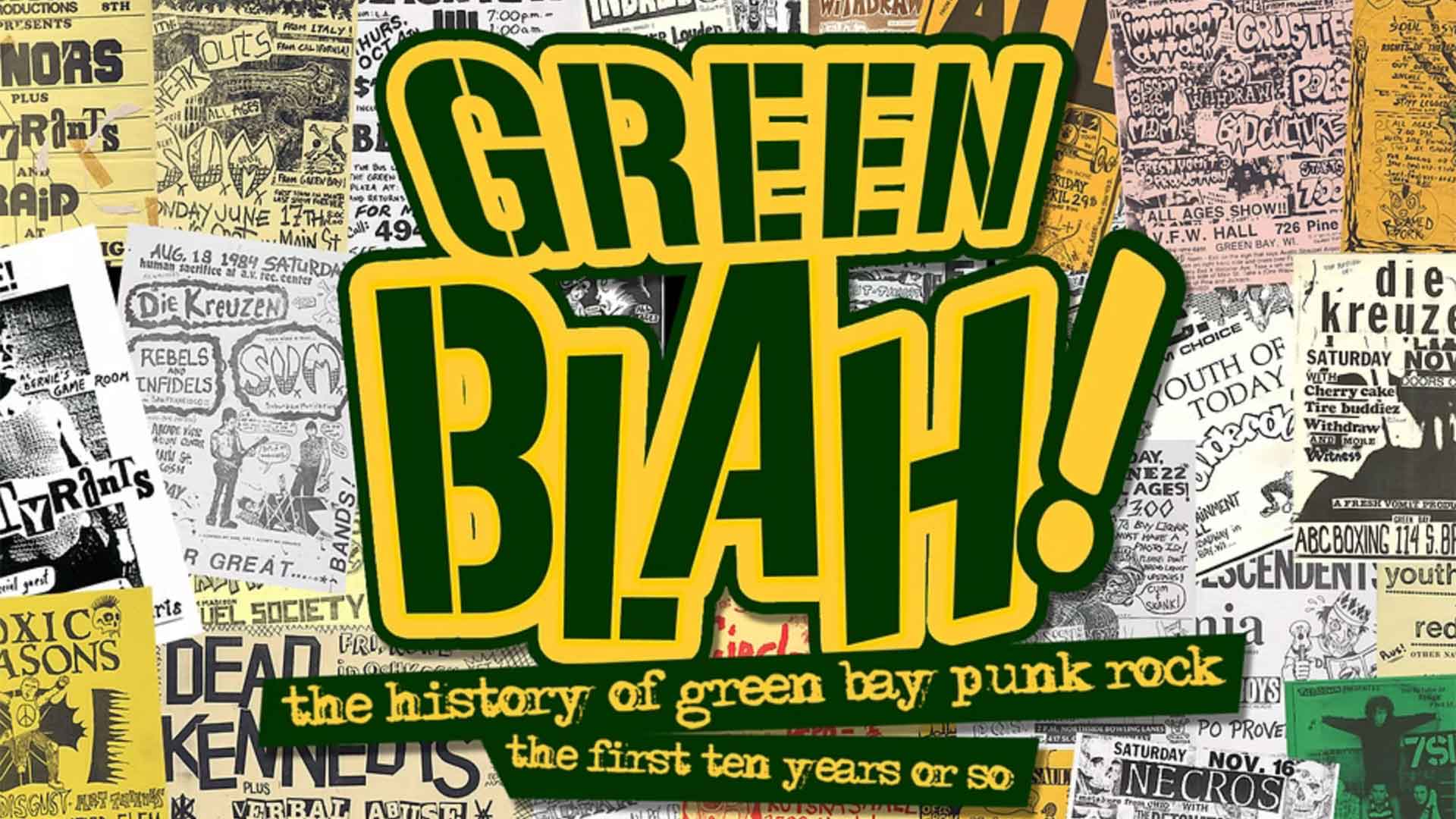 Green Blah! The History of Green Bay Punk Rock Green Blah! The History of Green Bay Punk Rock